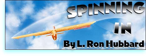 Spinning in by L. Ron Hubbard (Part 1/4)